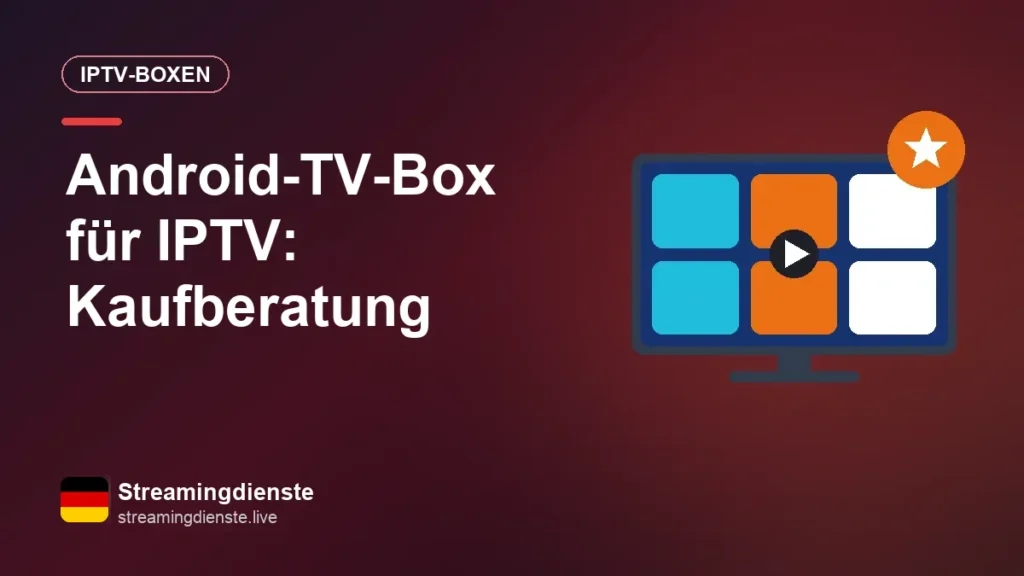 Android-TV-Box für IPTV: Kaufberatung