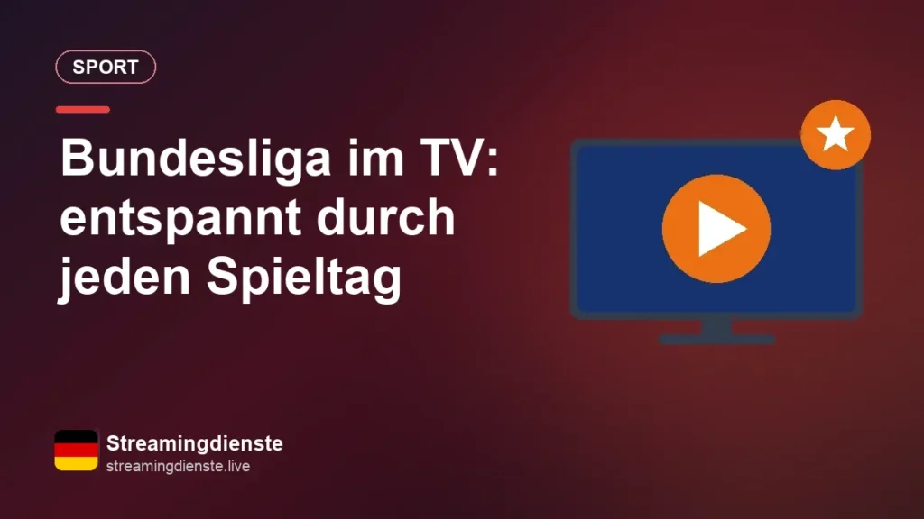 Bundesliga im TV: gut vorbereitet in jeden Spieltag Bundesliga im TV: entspannt durch jeden Spieltag