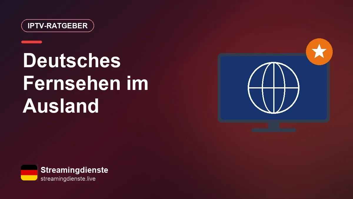 Deutsche Fernsehsender per IPTV in einer Wohnung im Ausland