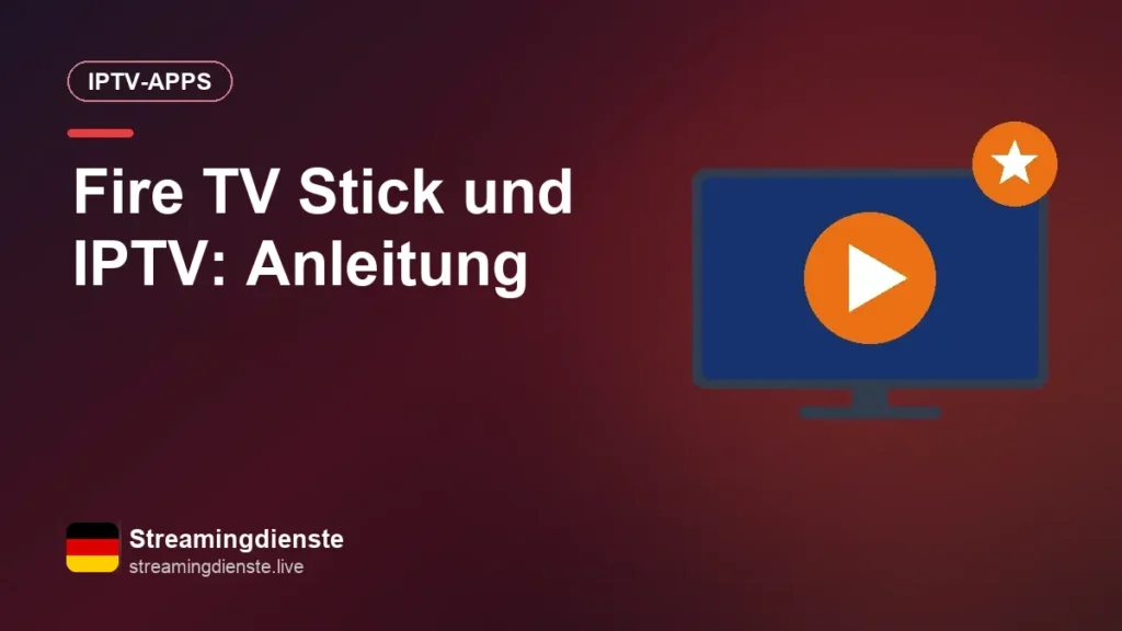 Fire TV Stick und IPTV: Anleitung