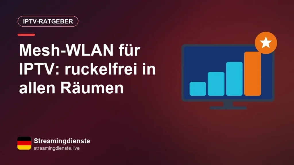 Mesh-WLAN für IPTV: ruckelfrei in allen Räumen